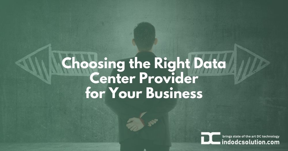 Choosing the Right Data Center Provider for Your Business