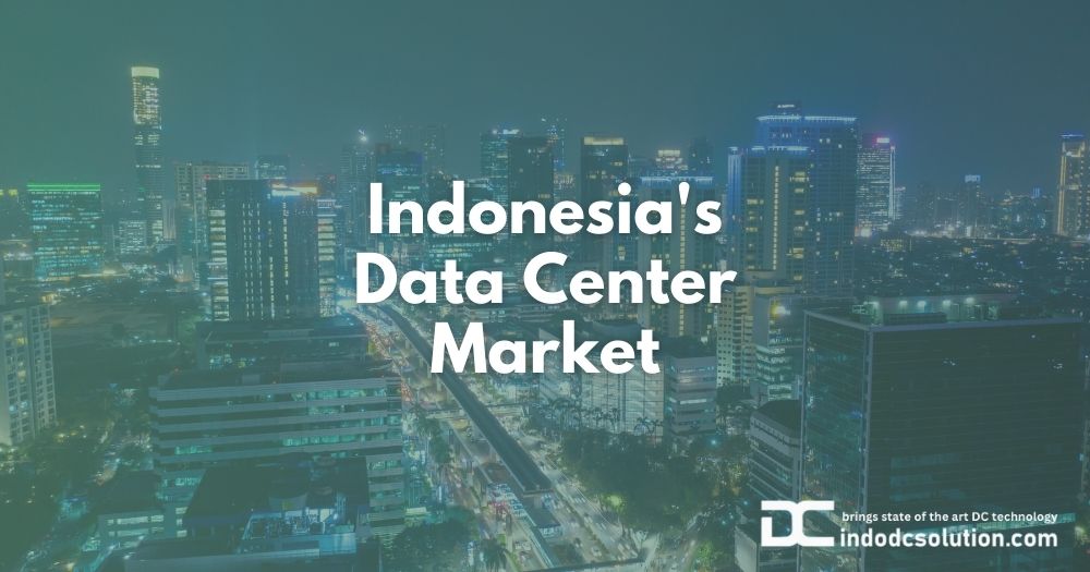 In-depth Look at Indonesia's Data Center Market