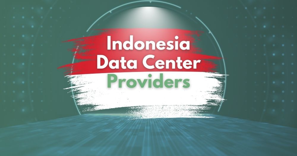The Top Data Center Providers in Indonesia