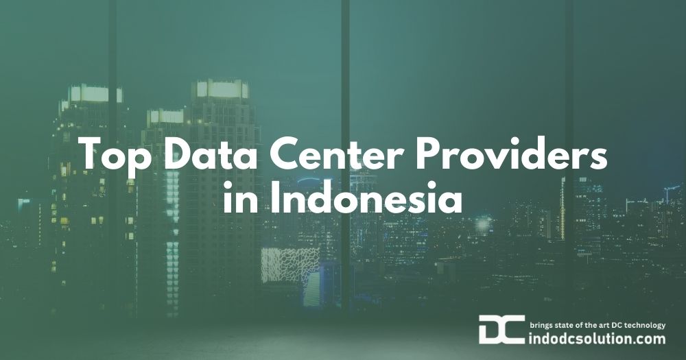 Top Data Center Providers in Indonesia